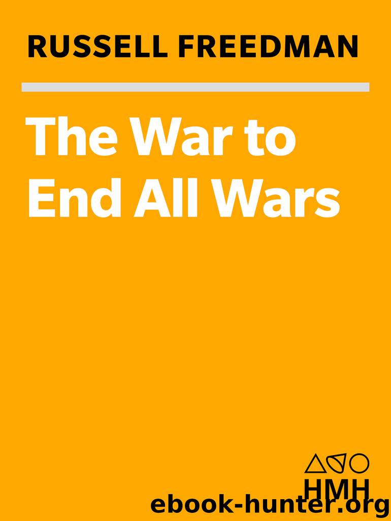The War to End All Wars by Russell Freedman