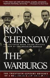 The Warburgs: The Twentieth-Century Odyssey of a Remarkable Jewish Family by Ron Chernow