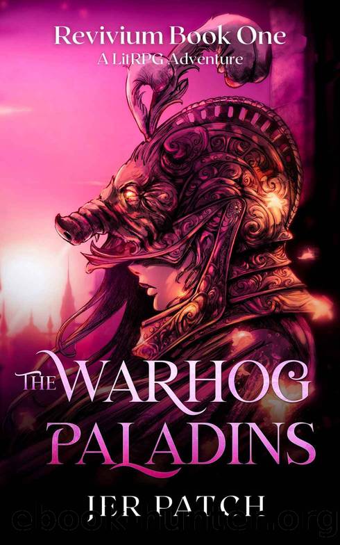 The Warhog Paladins: A LitRPG Adventure by Patch Jer