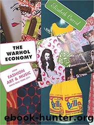 The Warhol Economy: How Fashion, Art, and Music Drive New York City - New Edition by Elizabeth Currid-Halkett