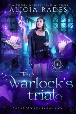 The Warlock's Trial (Hidden Legends: College of Witchcraft Book 5) by Alicia Rades & Hidden Legends
