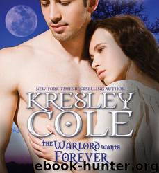 The Warlord Wants Forever (Immortals After Dark, Novella 1) by Kresley Cole; Hagan Verret; Simone Fomhar
