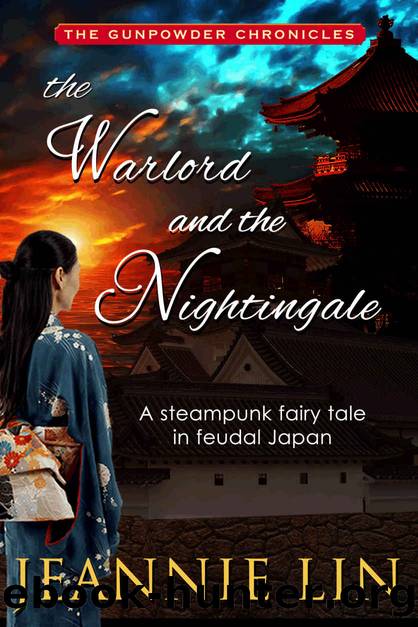 The Warlord and the Nightingale: A steampunk fairy tale (Gunpowder Chronicles) by Jeannie Lin