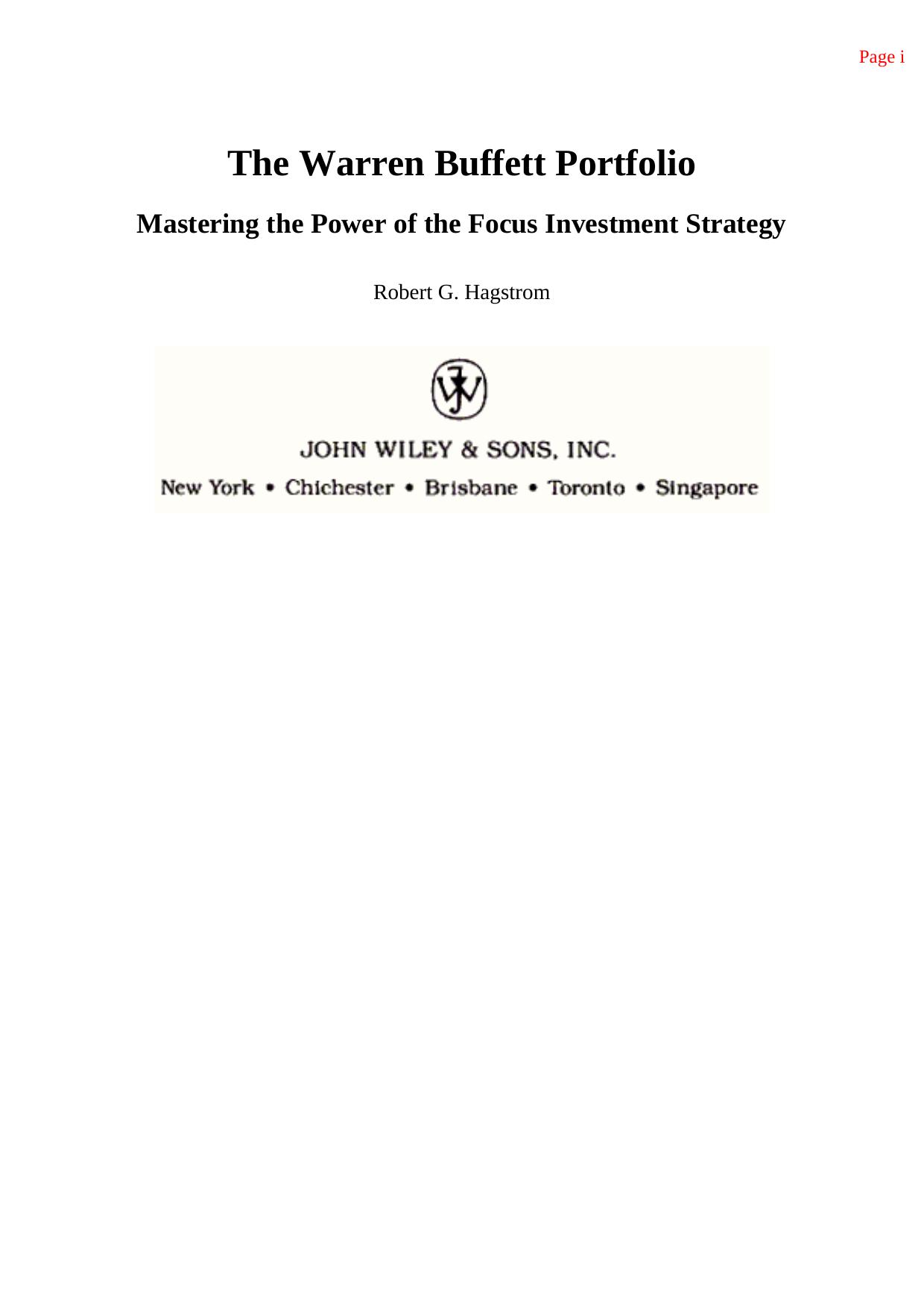 The Warren Buffett Portfolio. Mastering the Power of the Focus Investment Strategy by Robert G. Hagstrom
