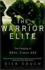 The Warrior Elite: The Forging of Seal Class 228 by Dick Couch