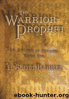The Warrior Prophet by R. Scott Bakker