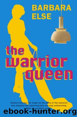 The Warrior Queen by Barbara Else