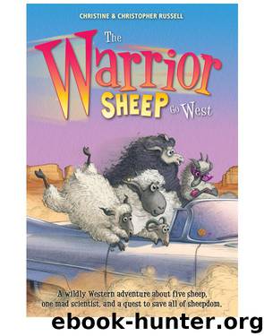 The Warrior Sheep Go West by Christopher Russell