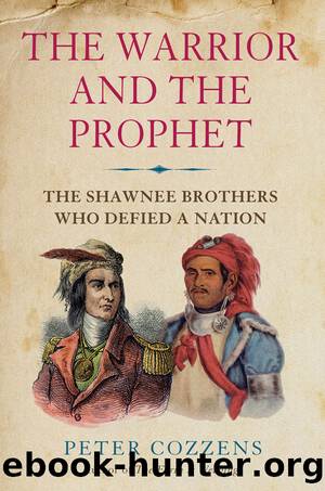 The Warrior and the Prophet by Peter Cozzens
