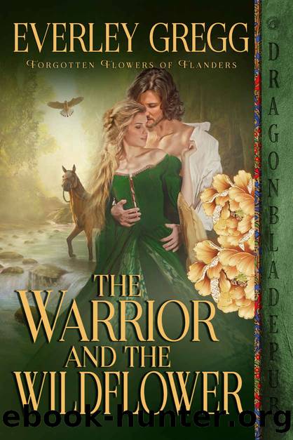 The Warrior and the Wildflower by Gregg Everley