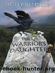 The Warrior's Daughter by Holly Bennett