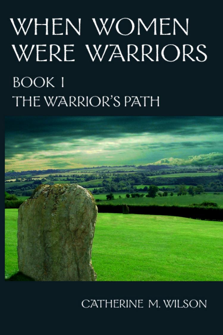 The Warrior's Path by Catherine M Wilson