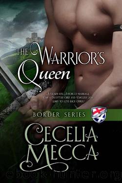The Warrior's Queen (Border Series Book 6) by Cecelia Mecca