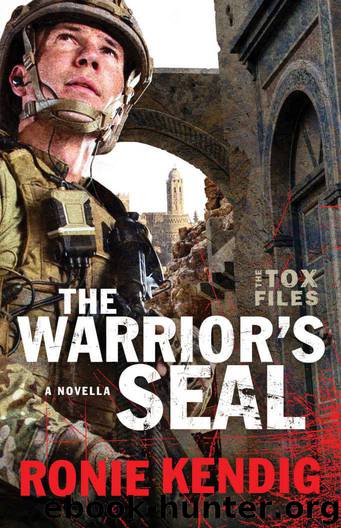 The Warrior's Seal (The Tox Files): A Tox Files Novella by Kendig Ronie