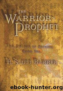 The Warrior-Prophet by R. Scott Bakker