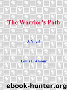 The Warriors Path by Louis L'Amour