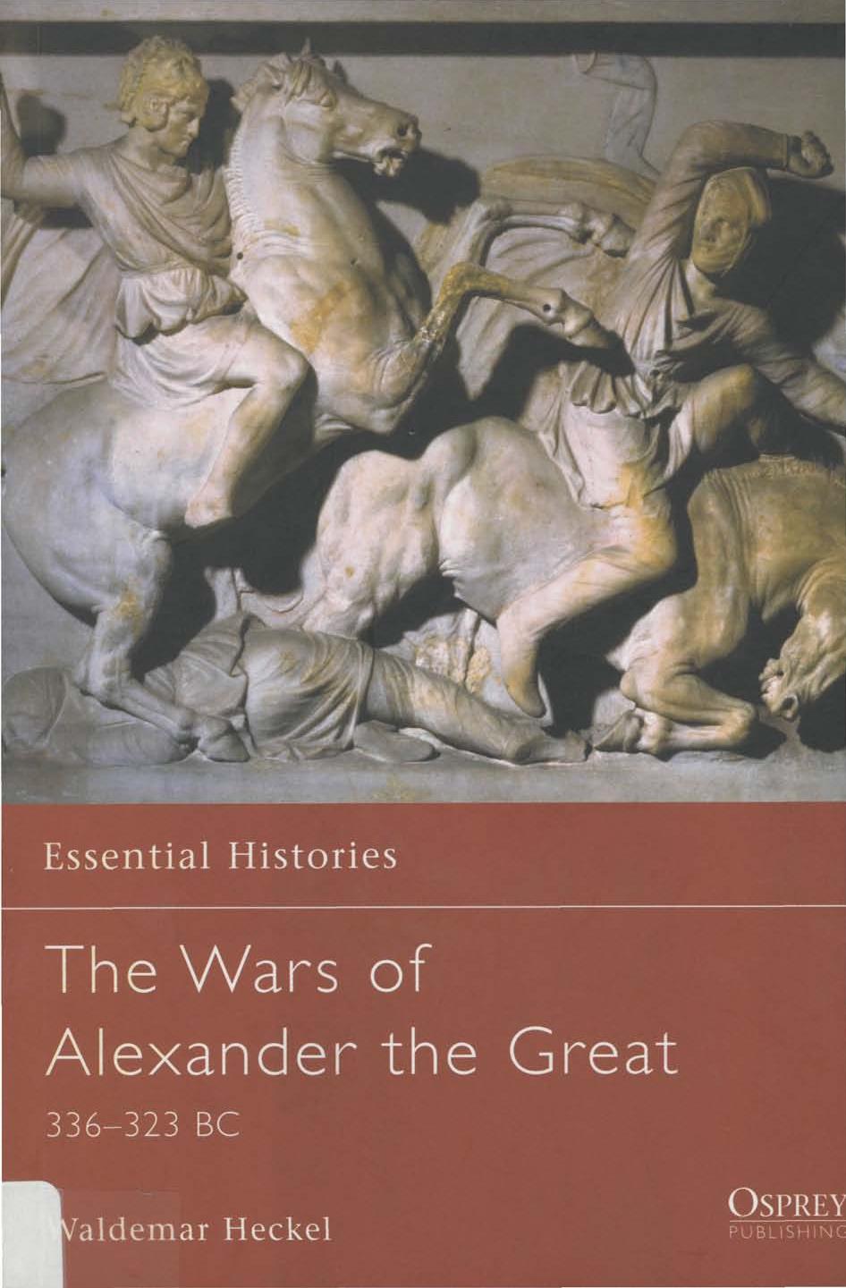The Wars of Alexander the Great by Waldemar Heckel