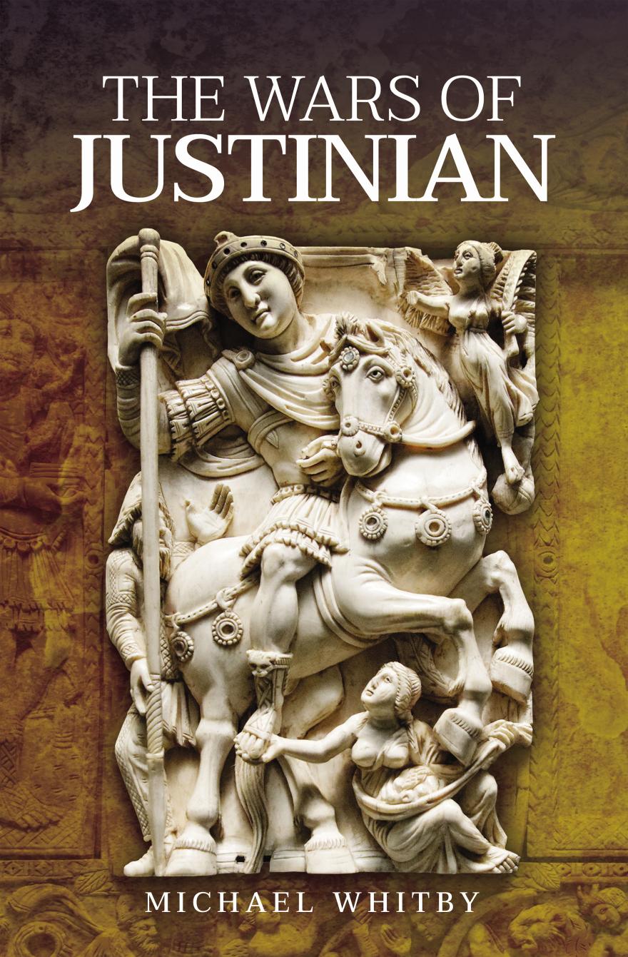 The Wars of Justinian I by Michael Whitby