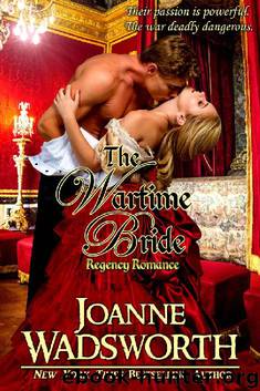 The Wartime Bride_Regency Romance by Joanne Wadsworth