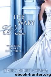The Wary Widow by Jerrica Knight-Catania