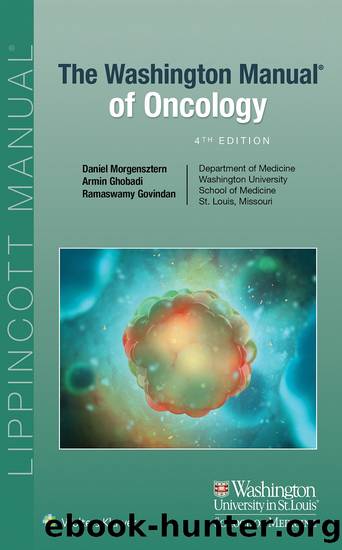 The Washington Manual of Oncology by Ramaswamy Govindan;Daniel Morgensztern;Armin Ghobadi; & Armin Ghobadi & Ramaswamy Govindan