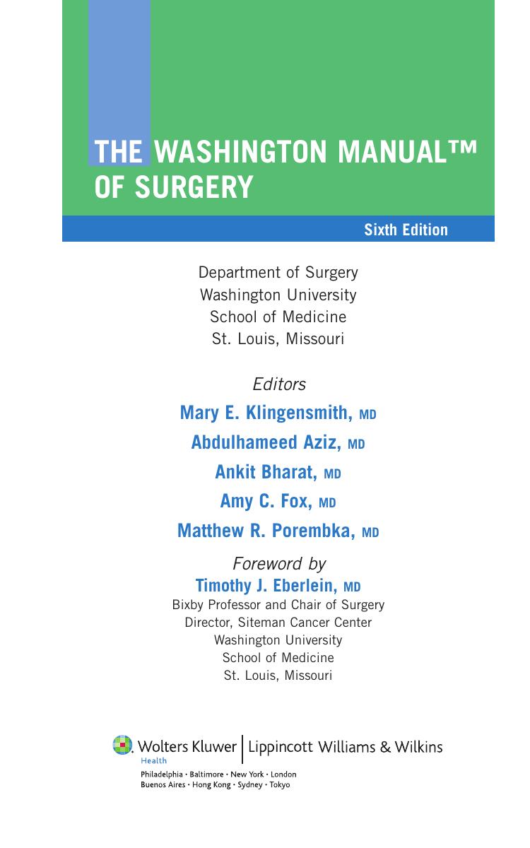 The Washington Manual of Surgery by Mary E. Klingensmith Abdulhameed Aziz Ankit Bharat Amy C. Fox Matthew R. Porembka