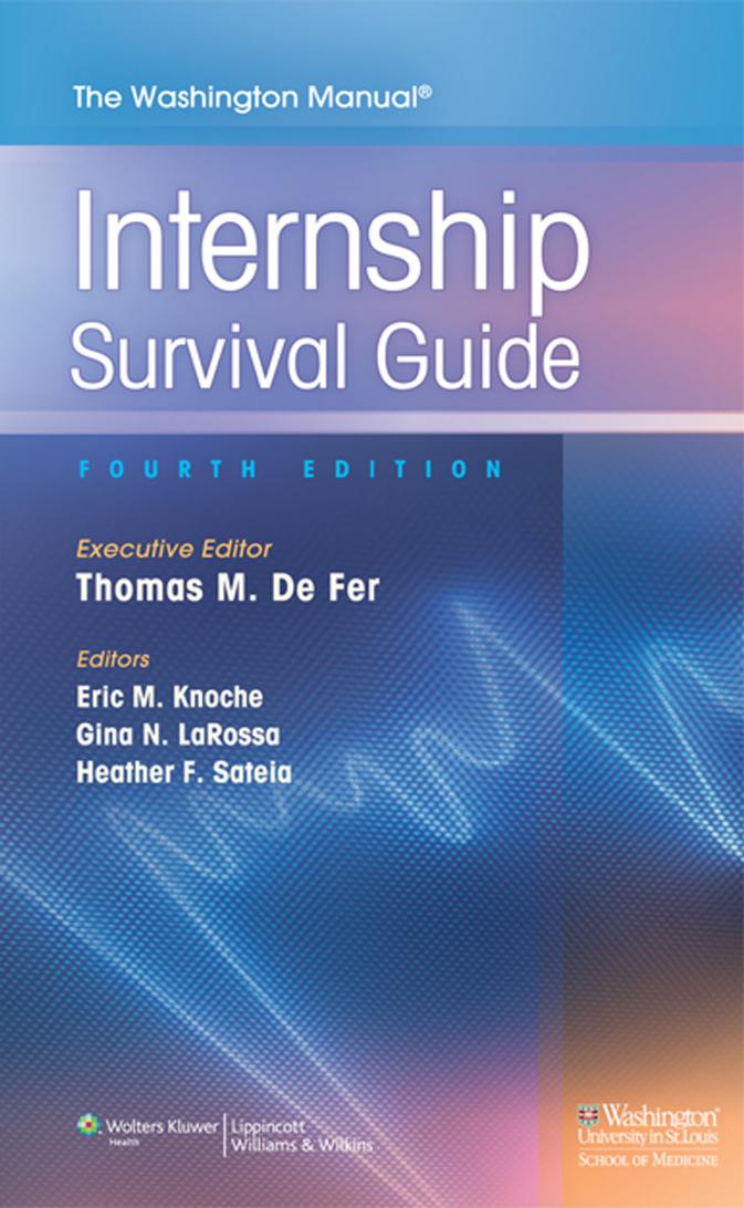 The Washington manual internship survival guide by De Fer Thomas M.;Knoche Eric M.;LaRossa Gina N.;Sateia Heather F