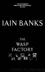 The Wasp Factory by Iain M. Banks