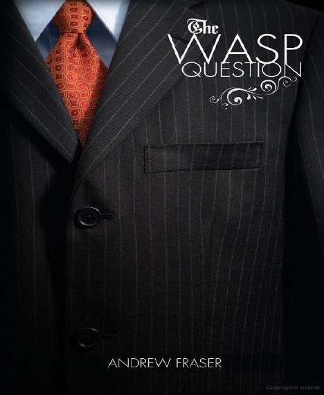 The Wasp Question by Andrew Fraser
