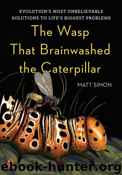 The Wasp That Brainwashed the Caterpillar by Matt Simon