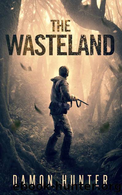 The Wasteland - A Post-Apocalyptic EMP Survival Thriller (Dome Series Book 5) by Damon Hunter