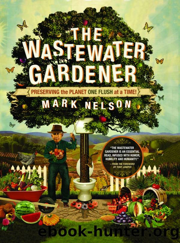 The Wastewater Gardener by Mark Nelson PhD