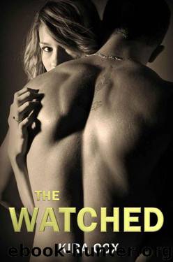The Watched (New Adult Erotica) by Cox Kira