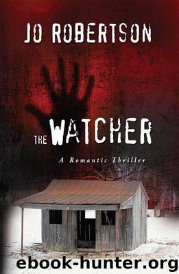The Watcher (The Bigler County Romantic Thriller Series) by Jo Robertson