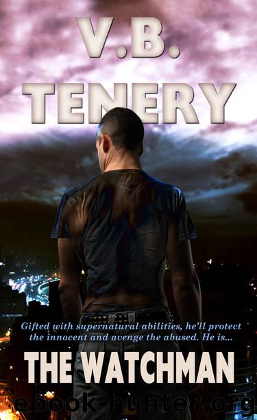 The Watchman by V. B. Tenery
