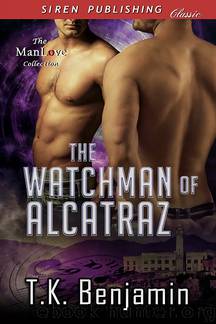 The Watchman of Alcatraz (Siren Publishing Classic ManLove) by T.K. Benjamin