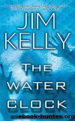 The Water Clock (Philip Dryden Thrillers) by Jim Kelly