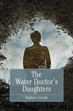 The Water Doctor's Daughters by Pauline Conolly