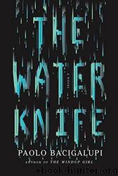 The Water Knife by Bacigalupi Paolo