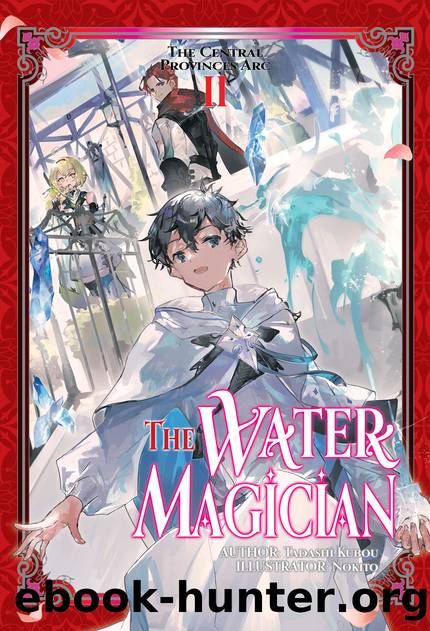 The Water Magician: Arc 1 Volume 2 [Parts 1 to 6] by Tadashi Kubou