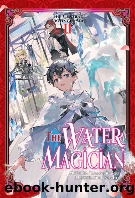 The Water Magician: Arc 1 Volume 2 [Parts 1 to 7] by Tadashi Kubou