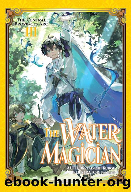 The Water Magician: Arc 1 Volume 3 [Parts 1 to 3] by Tadashi Kubou