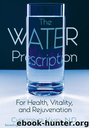 The Water Prescription by Christopher Vasey N.D