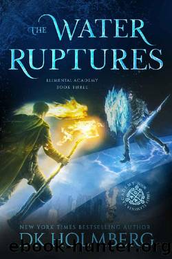 The Water Ruptures by D. K. Holmberg