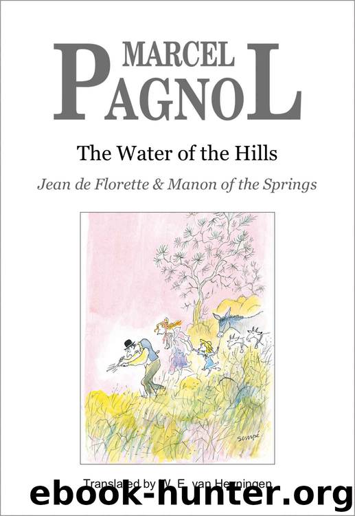 The Water of the Hills by W. E. van Heyningen Marcel Pagnol