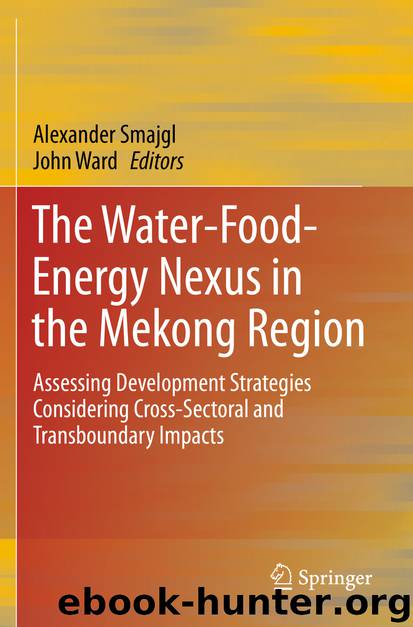 The Water-Food-Energy Nexus in the Mekong Region by Alexander Smajgl & John Ward