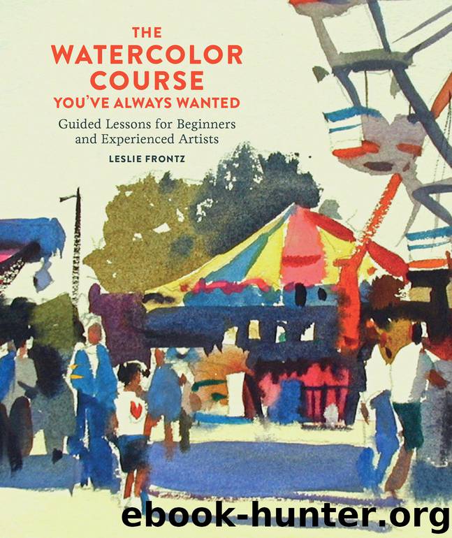 The Watercolor Course You've Always Wanted by Leslie Frontz