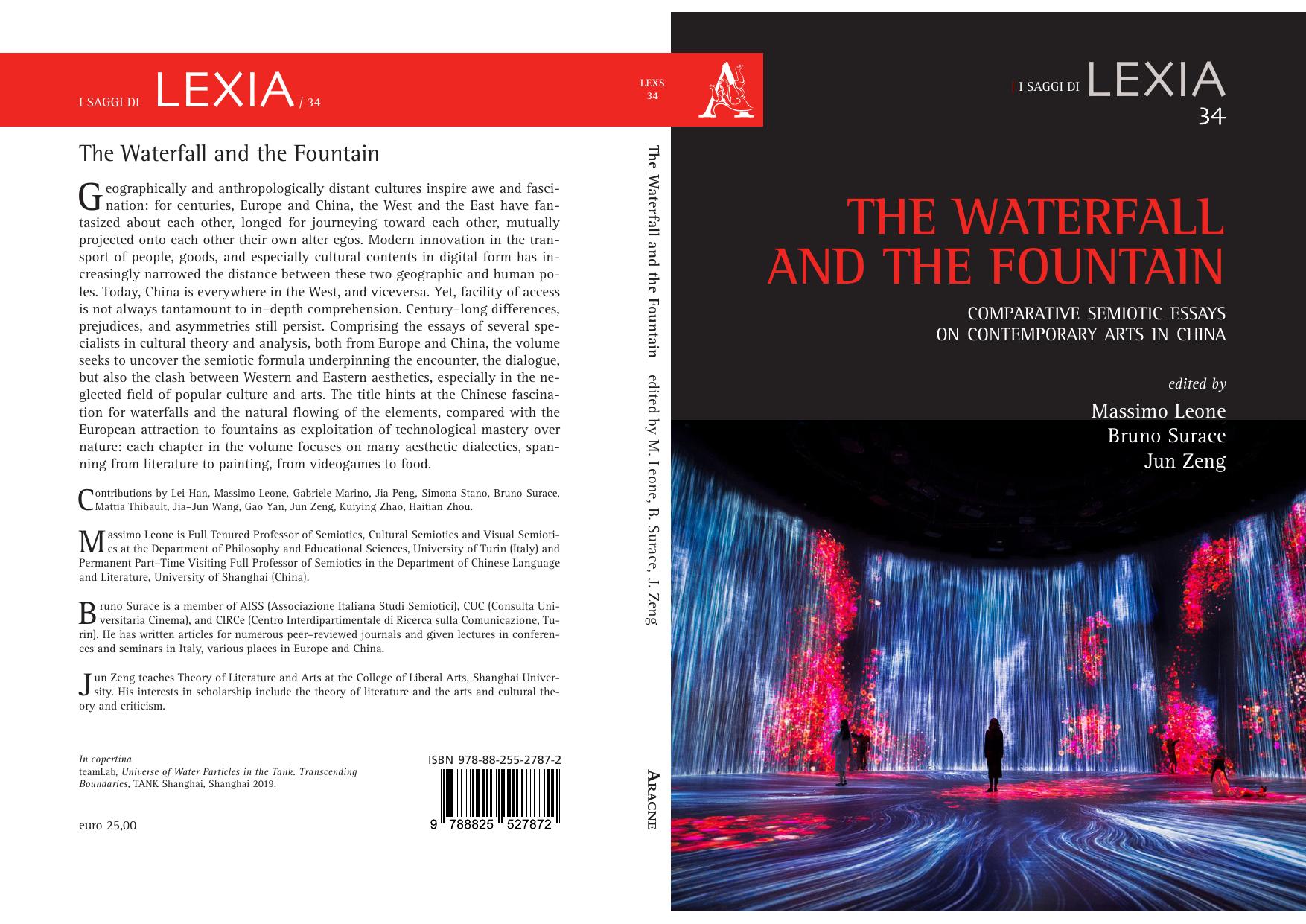 The Waterfall and the Fountain - Comparative Semiotic Essays on Contemporary Arts in China by Massimo Leone Bruno Surace Jun Zeng
