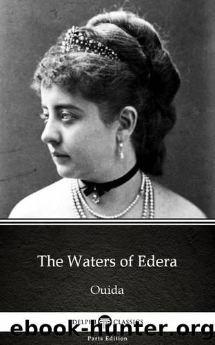 The Waters of Edera by Ouida--Delphi Classics (Illustrated) by Ouida