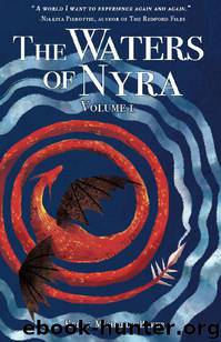 The Waters of Nyra- Volume I by Kelly Michelle Baker